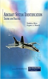 Aircraft System Identification: Theory And Practice