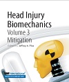 Head Injury Biomechanics, Volume 3 — Mitigation