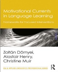 Motivational Currents in Language Learning: Frameworks for Focused Interventions