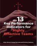 The 13 Key Performance Indicators for Highly Effective Teams