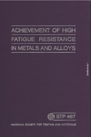 Achievement of High Fatigue Resistance in Metals and Alloys
