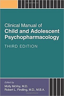 Clinical Manual of Child and Adolescent Psychopharmacology 3 Revised Edition